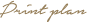 Print plan